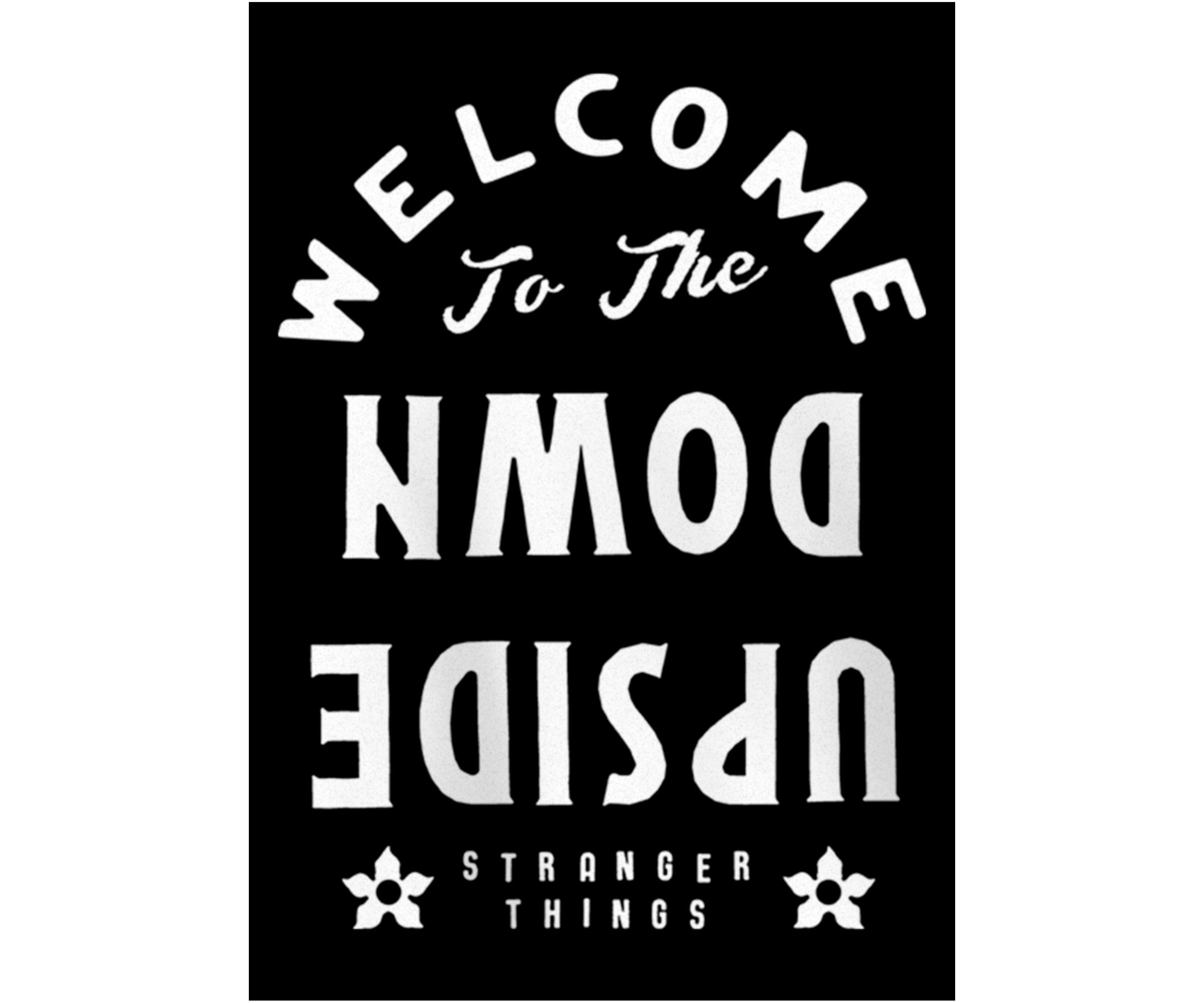 Welcome To The Upside Down Graphic T-Shirt