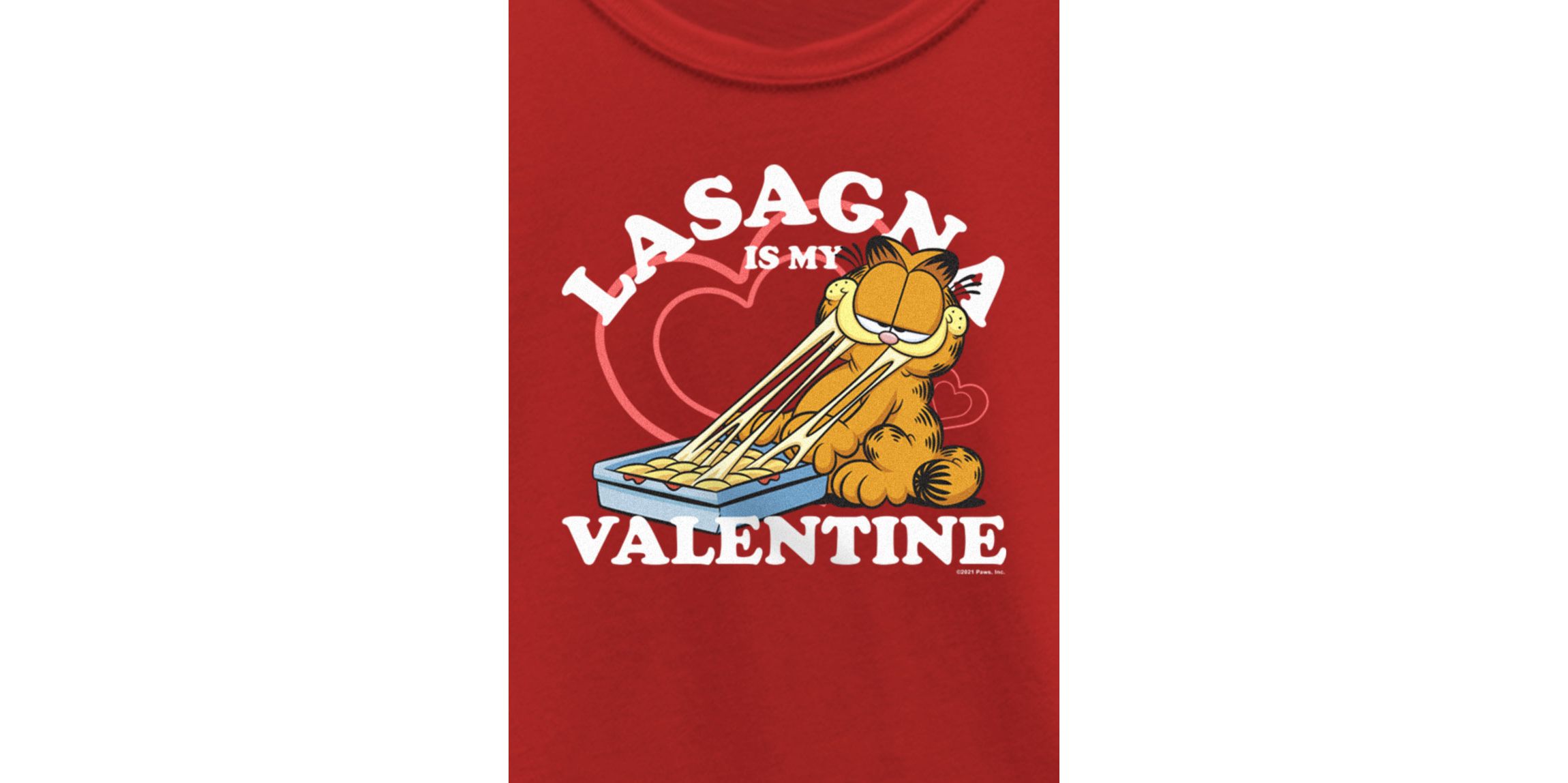 Lasagna Is My Valentine Graphic T-Shirt