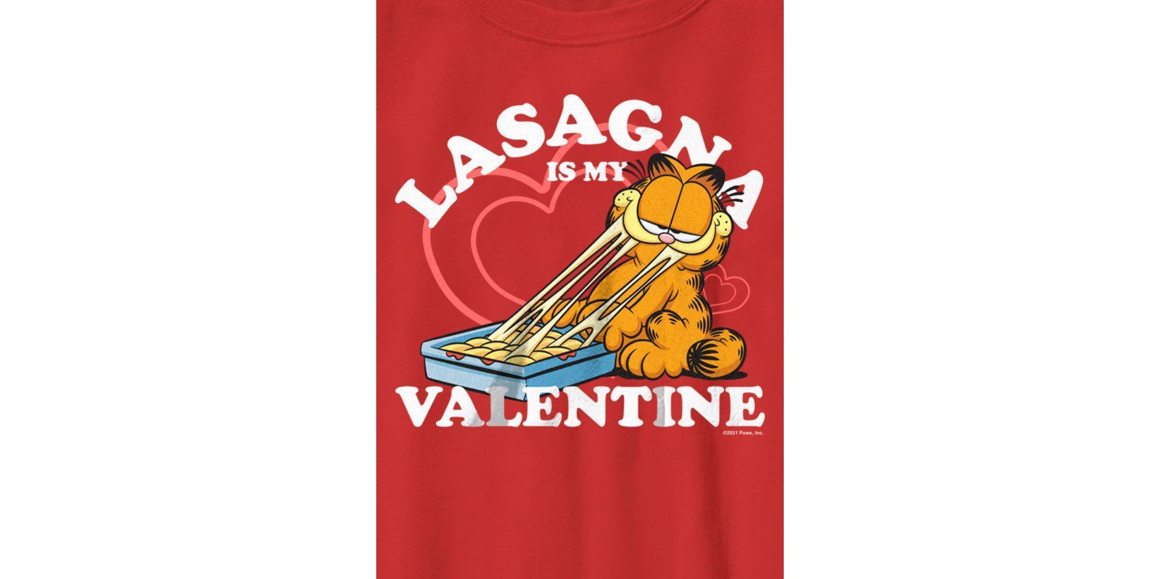 Lasagna Is My Valentine Graphic T-Shirt