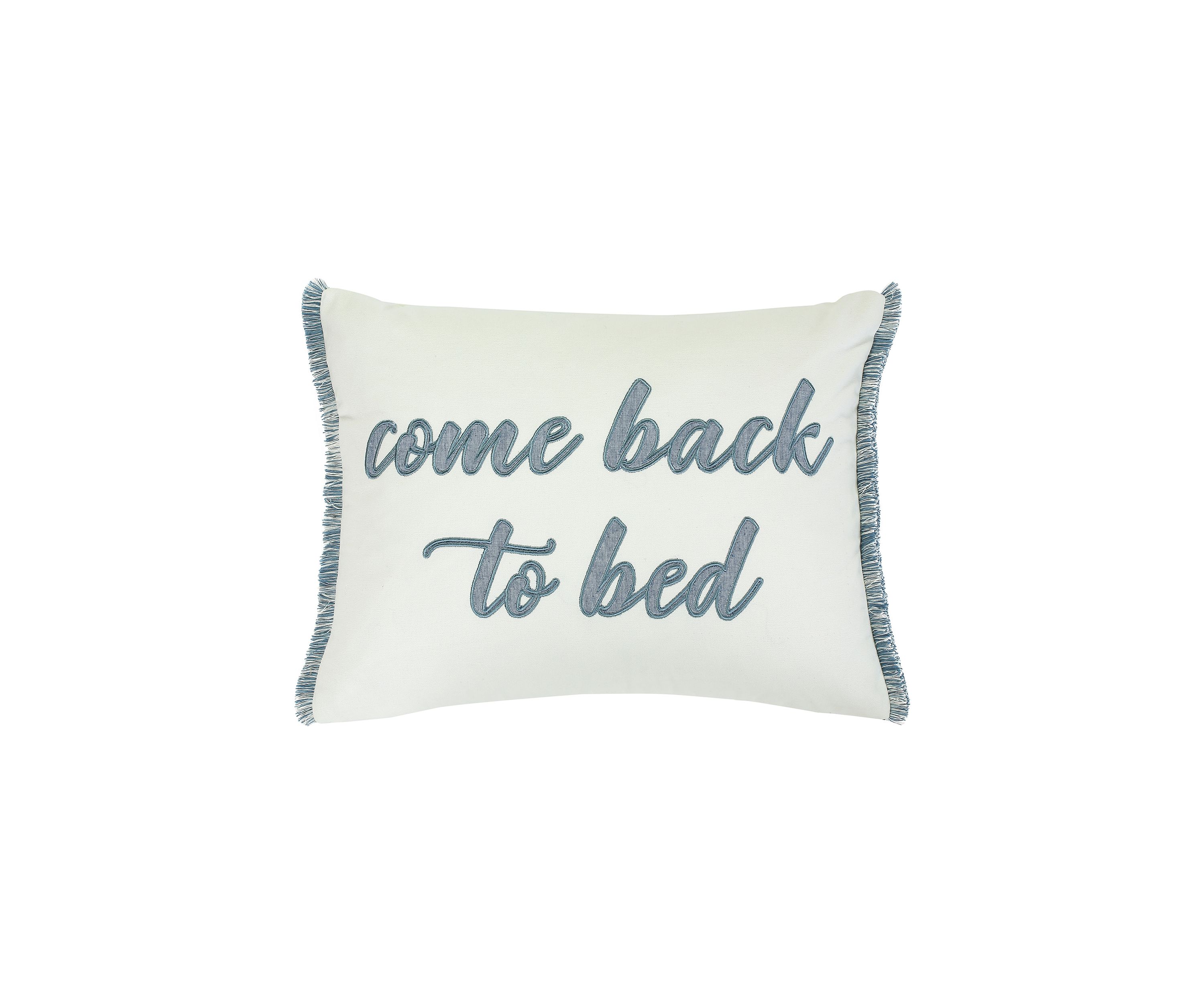 Come Back to Bed Pillow