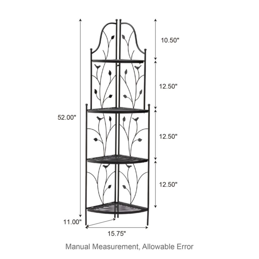52"H 4-Tiered Black Metal Corner Shelf Plant Stand or Storage RackOverall: 15.75"L*11.00"W*52.00"HFolded: 11.00"L*52.00"HWeight capacity:Top/Middle/Bottom: 11 LBS/22LBS/22 LBS