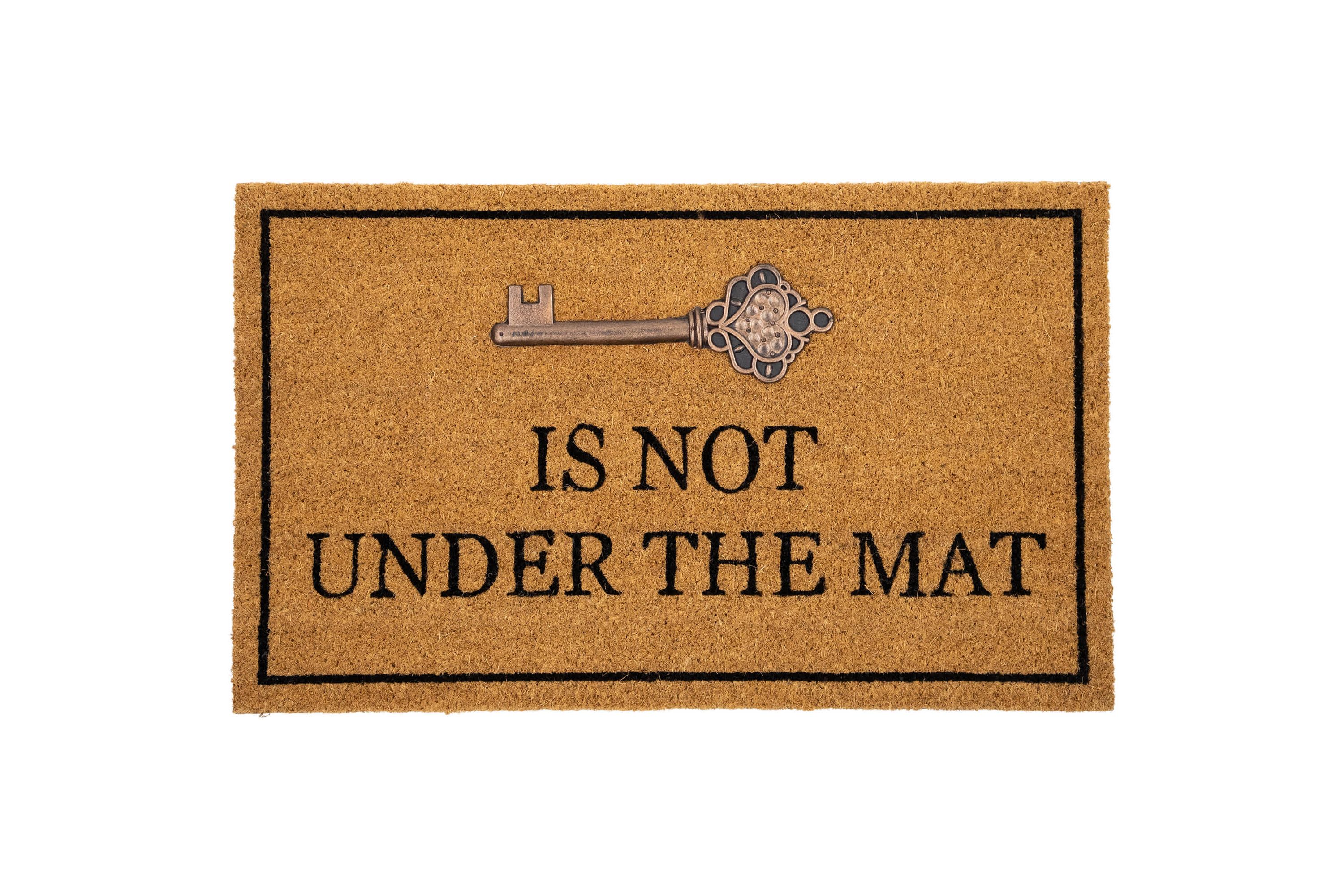 Key is Not Under the Mat Coir Outdoor Doormat 18" x 30"