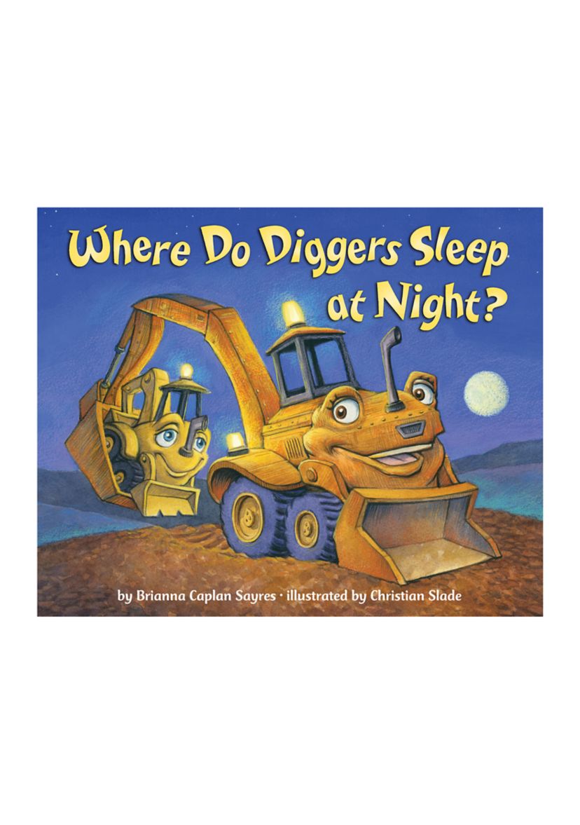 Where Do Diggers Sleep at Night? Board Book 
