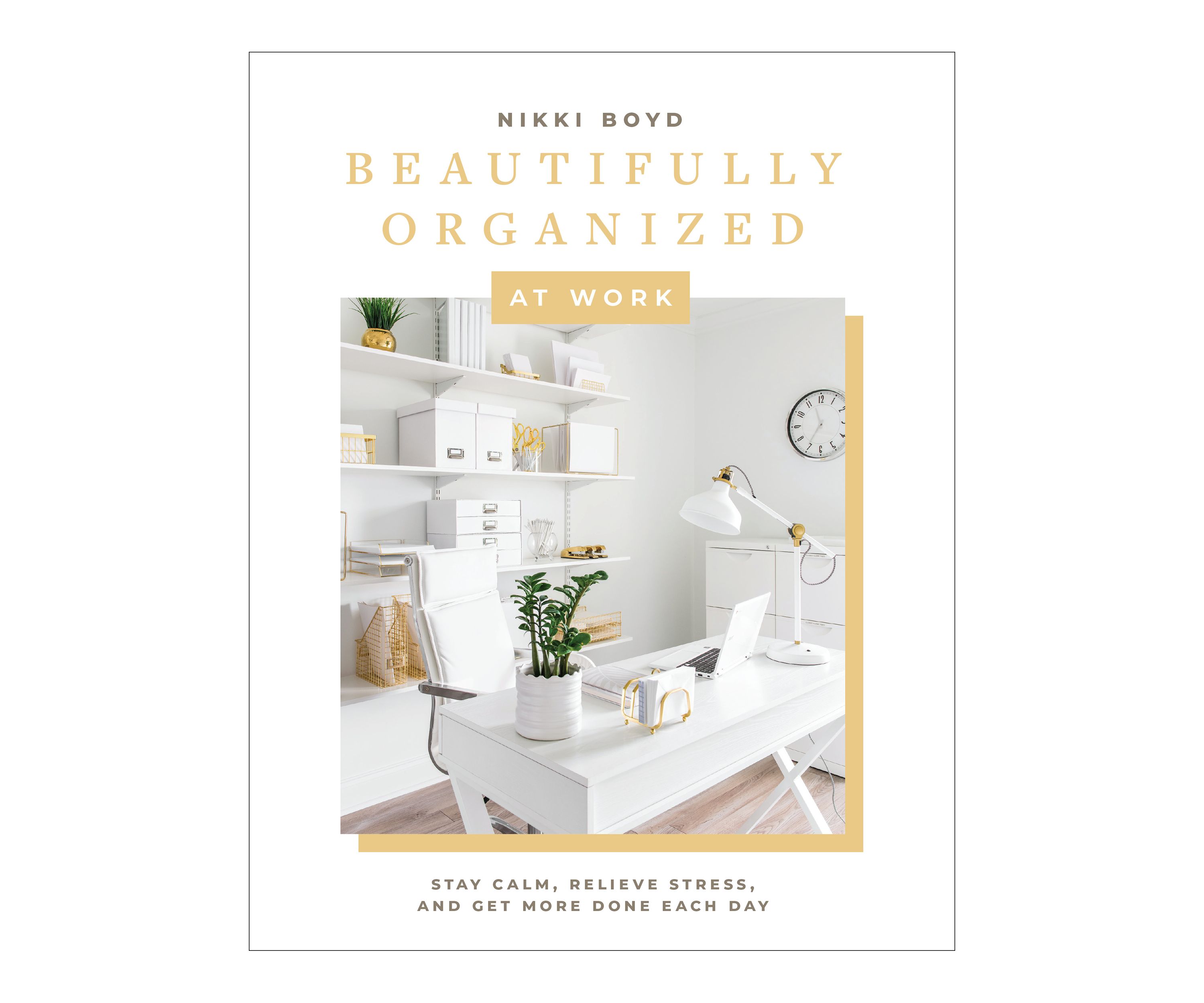 Beautifully Organized at Work Book