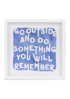 Go Outside Framed Wall Art